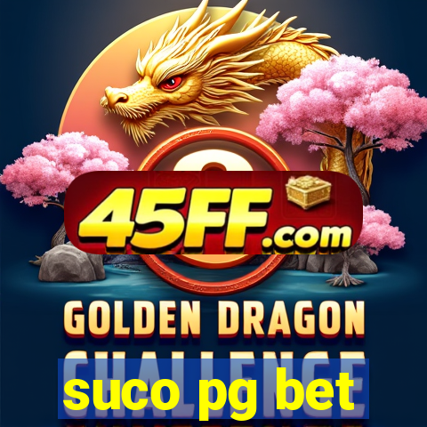 suco pg bet